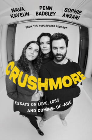 Crushmore - Nava Kavelin,Sophie Ansari,Penn Badgley