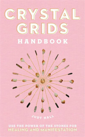 Crystal Grids Handbook - Judy Hall