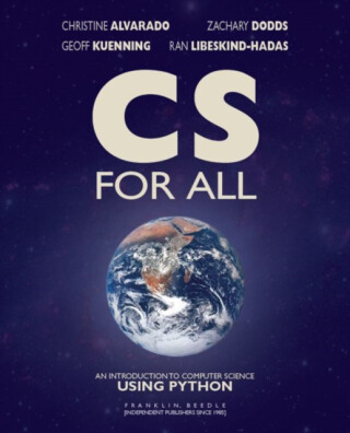 CS For All - Christine Alvarado,Zachary Dodds,Ran Libeskind-Hadas,Geoff Kuenning