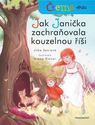 Čteme spolu – Jak Janička zachraňovala kouzelnou říši - Jana Smetanová
