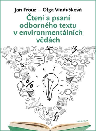 Čtení a psaní odborného textu v environmentálních vědách - Jan Frouz,Olga Vindušková