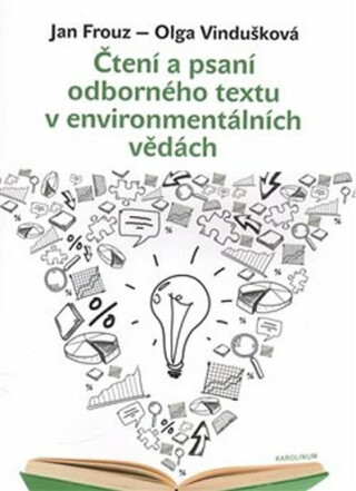 Čtení a psaní odborného textu v environmentálních vědách - Jan Frouz,Olga Vindušková