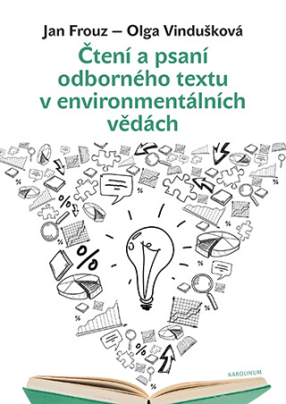 Čtení a psaní odborného textu v environmentálních vědách - Jan Frouz,Olga Vindušková