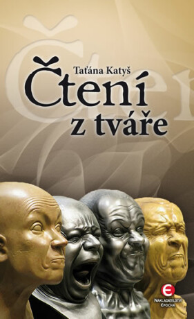 Čtení z tváře - Taťána Katyš,Anna Krčálová