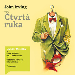 Čtvrtá ruka - John Irving