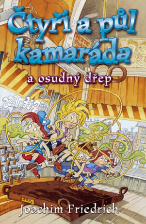 Čtyři a půl kamaráda a osudný dřep - Joachim Friedrich