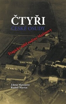 Čtyři české osudy - Tragický úděl rodiny Mašínovy - Rudolf Martin,Zdena Mašínová