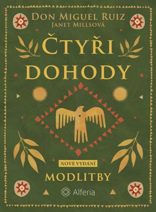 Čtyři dohody - Modlitby - Don Miguel Ruiz,Janet Millsová