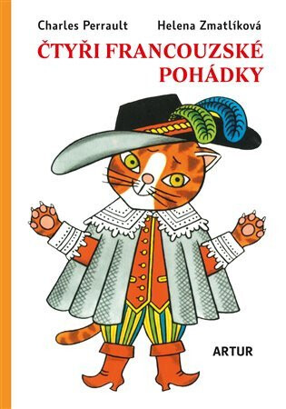 Čtyři francouzské pohádky /2.vyd./ - Helena Zmatlíková,Charles Perrault