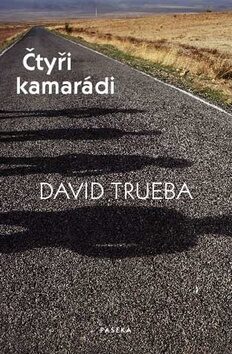 Čtyři kamarádi - David Trueba