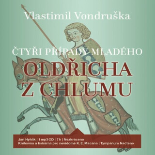 Čtyři případy mladého Oldřicha z Chlumu - Vlastimil Vondruška