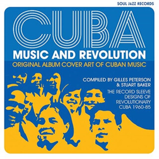 Cuba: Music and Revolution - Stuart Baker,Gilles Peterson