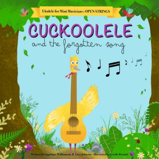 Cuckoolele and the Forgotten Song - 