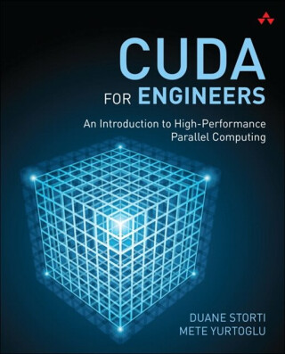 CUDA for Engineers - Duane Storti,Mete Yurtoglu
