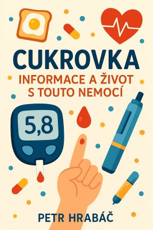 Cukrovka: Informace a Život s Touto Nemocí - Petr Hrabáč