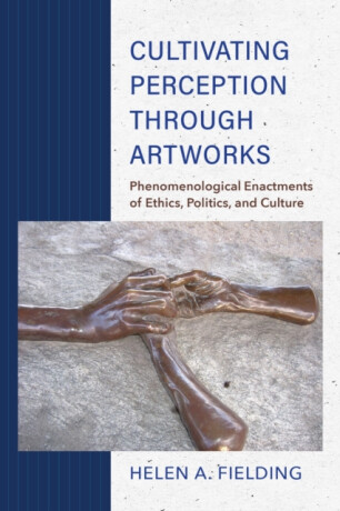 Cultivating Perception Through Artworks - Helen A. Fielding