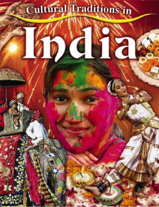 Cultural Traditions in India - Lynn Peppas