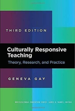 Culturally Responsive Teaching - Gay Geneva