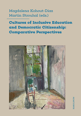 Cultures of Inclusive Education and Democratic Citizenship: Comparative Perspectives - Martin Strouhal,Magdalena Kohout-Diaz