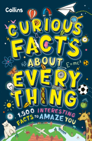 Curious Facts About Everything - Collins Kids