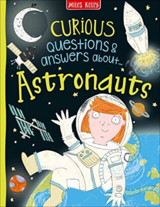 Curious Questions & Answers about Astronauts - Sue Becklake