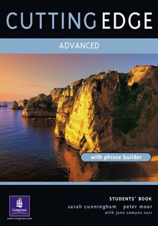 CUTTING EDGE ADVANCED STUDENTS BOOK WITH PHRASE BUILDER - Sarah Cunningham,Peter Moor