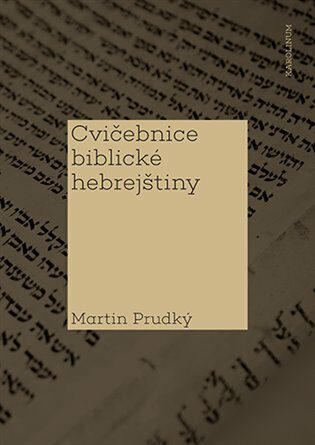 Cvičebnice biblické hebrejštiny - Martin Prudký