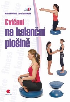Cvičení na balanční plošině - Marta Muchová,Karla Tománková
