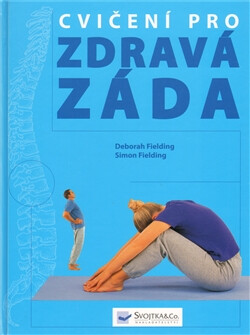Cvičení pro zdravá záda - Deborah Fielding,Simon Fielding