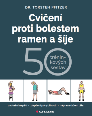 Cvičení proti bolestem ramen a šíje - Pfitzer Torsten