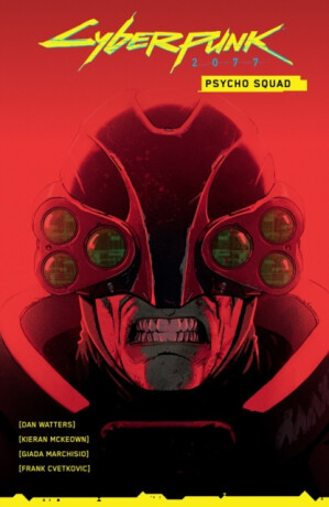 Cyberpunk 2077: Psycho Squad - Dan Watters,Kieran McKeown,Giada Marchisio