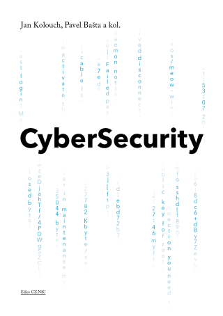 CyberSecurity - Pavel Bašta,Andrea Kropáčová,Martin Kunc,Jan Kolouch