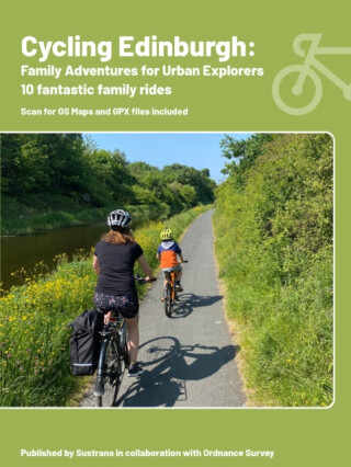 Cycling Edinburgh: Family adventures for urban explorers - Richard Peace