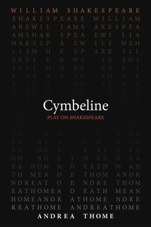 Cymbeline - William Shakespeare,Andrea Thome