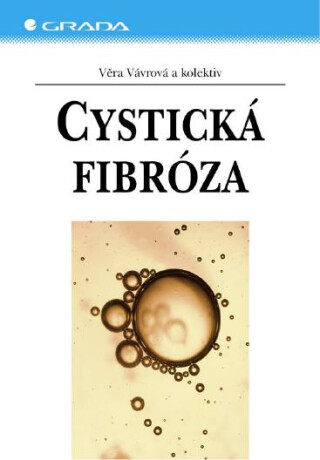 Cystická fibróza - Věra Vávrová,kolektiv a