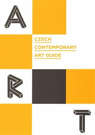 Czech Contemporary Art Guide - Lucie Ševčíková,Eva Žáková