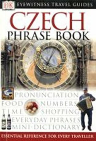 Czech Phrase Book - DK Eyewitness Travel Guide - Dorling Kindersley