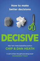 Decisive - Chip & Dan Heath