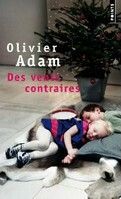 Des vents contraires - Olivier Adam