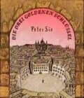 Die drei goldenen Schlüssel - Petr Sís