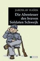 Die Abenteuer des braven Soldaten Schwejk [Osudy dobrého vojáka Švejka] - Jaroslav Hašek