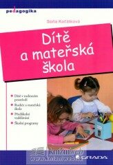Dítě a mateřská škola - Soňa Koťátková
