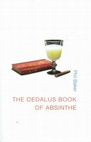 The Dedalus Book of Absinthe - Phil Baker