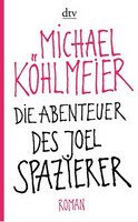 Die Abenteuer Des Joel Spazierer - Michael Köhlmeier