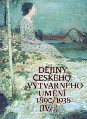 Dějiny českého výtvarného umění IV (1+2) - kolektiv autorů