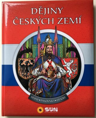 Dějiny českých zemí - Dějiny, panovníci, otázky - kolektiv autorů