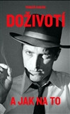 Doživotí a jak na to - Hanák Tomáš