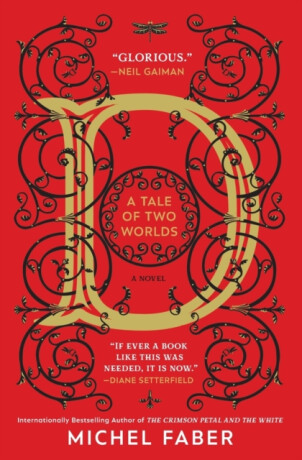 D A TALE OF TWO WORLDS - Michel Faber