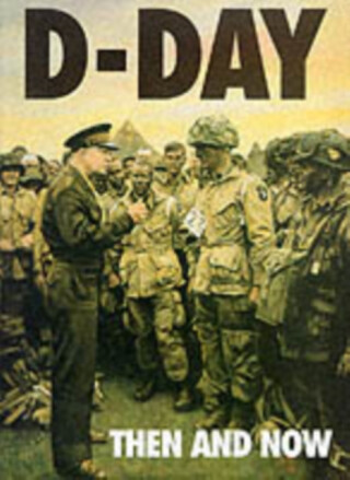 D-Day: Then and Now (Volume 1) - 