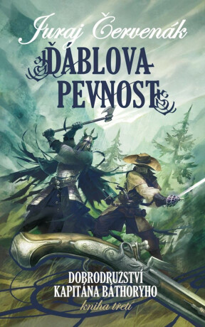 Ďáblova pevnost - Dobrodružství kapitána Báthoryho 3 - Juraj Červenák